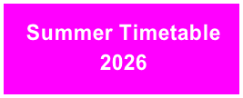 
Summer Timetable 
2026